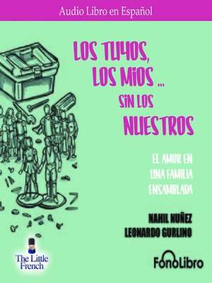 cover image of Los Tuyos, los Mios - sin los Nuestros